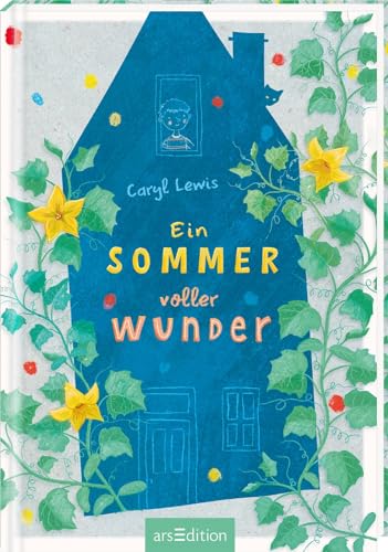 Ein Sommer voller Wunder: Eine warmherzige, witzige Geschichte über den Mut, an Träume zu glauben | ab 9 Jahre