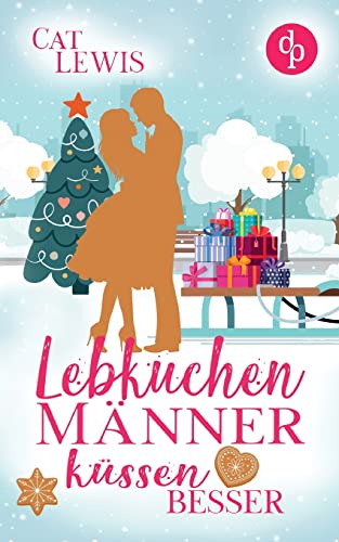 Lebkuchenmänner küssen besser von dp DIGITAL PUBLISHERS GmbH