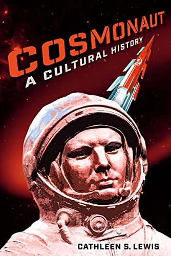 Cosmonaut: A Cultural History von University Press of Florida