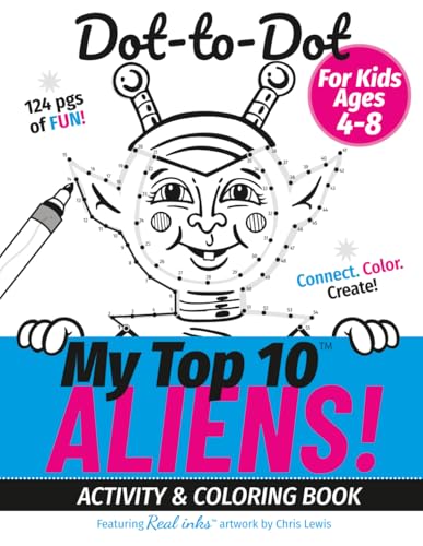 My Top 10 Aliens! Dot-to-Dot – Activity & Coloring Book for Kids Ages 4-8: Connect. Color. Create! – with Real inks artwork. (My Top 10 - Dot-to-Dot Activity Books, Band 1) von Independently published