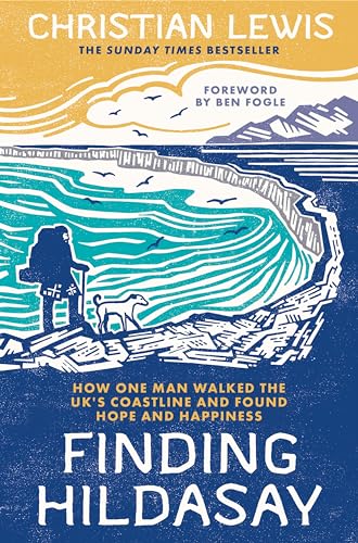 Finding Hildasay: How one man walked the UK's coastline and found hope and happiness von Pan