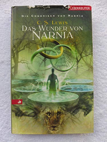 Das Wunder von Narnia. Die Chroniken von Narnia 01.
