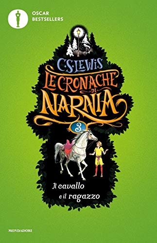 Il cavallo e il ragazzo. Le cronache di Narnia (Oscar bestsellers)