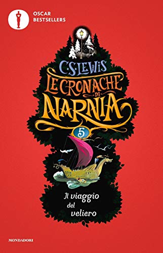 Il viaggio del veliero. Le cronache di Narnia (Oscar bestsellers)