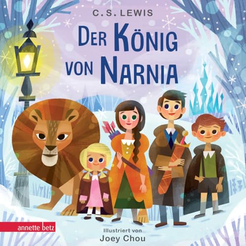 Der König von Narnia (Die Chroniken von Narnia) von Betz, Annette