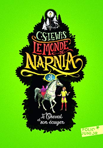 Les chroniques de Narnia 03: Le cheval et son écuyer von Gallimard