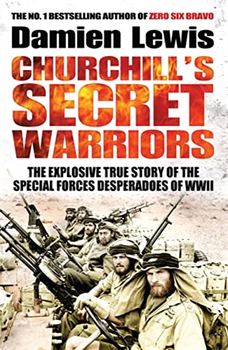 Churchill's Secret Warriors: Now a major Guy Ritchie film: THE MINISTRY OF UNGENTLEMANLY WARFARE Churchill's Secret Warriors: Now a major Guy Ritchie film: THE MINISTRY OF UNGENTLEMANLY WARFARE