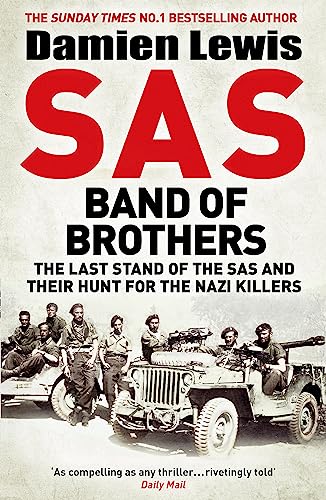 SAS Band of Brothers: The Last Stand of the SAS and Their Hunt for the Nazi Killers von Quercus