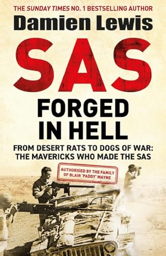 SAS Forged in Hell: From Desert Rats to Dogs of War: The Mavericks who Made the SAS von Quercus Publishing