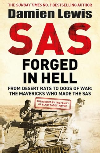 SAS Forged in Hell: From Desert Rats to Dogs of War: Paddy Mayne and The Mavericks who Made the SAS von Quercus Publishing