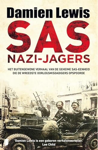 SAS nazi-jagers: Het buitengewone verhaal van de geheime SAS-eenheid die de wreedste oorlogsmisdadigers opspoorde von Boekerij