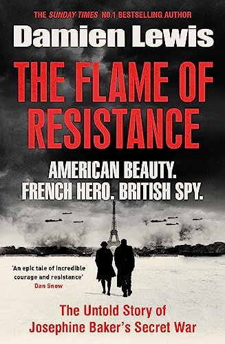 The Flame of Resistance: American Beauty. French Hero. British Spy. The Flame of Resistance: American Beauty. French Hero. British Spy.
