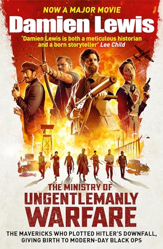 The Ministry of Ungentlemanly Warfare: Now a major Guy Ritchie film: THE MINISTRY OF UNGENTLEMANLY WARFARE von Quercus