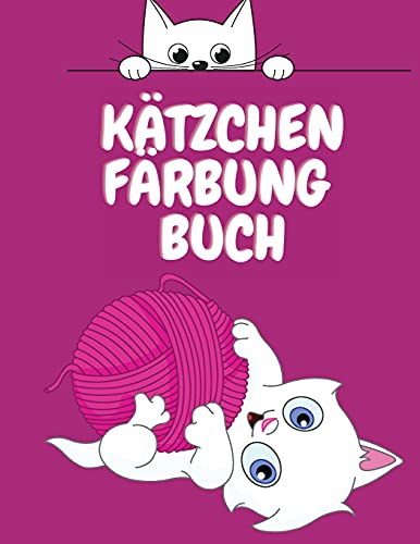 Kätzchen Färbung Buch: Niedliche Katzen Malbuch für Kinder - Färbung Aktivität Buch für Kinder - Tier-Malbuch für Kinder 4-12 Jahre alt - lustige Malbuch von Paradise K Publish