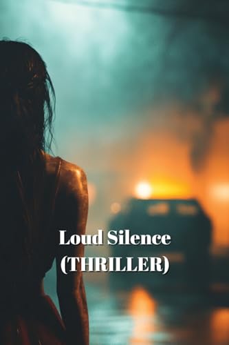 Loud Silence (THRILLER) von Daniel Lewis