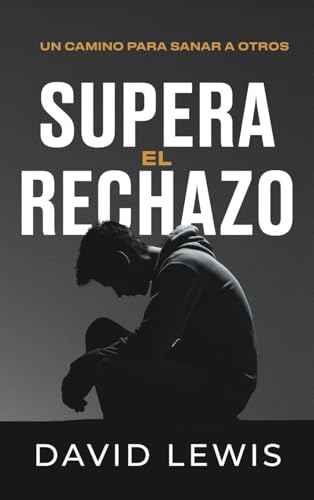 Supera el rechazo Supera el rechazo von Renacer
