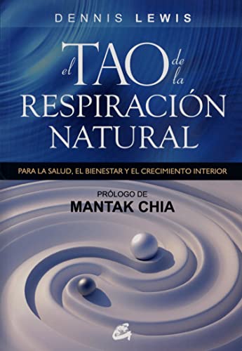 El Tao de la respiración natural : para la salud, el bienestar y el crecimiento interior (Kaleidoscopio) von Gaia Ediciones