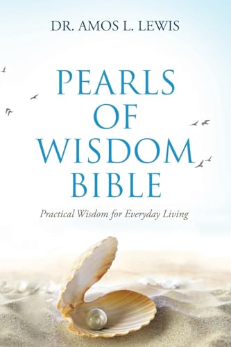 Pearls of Wisdom Bible: Practical Wisdom for Everyday Living von Westbow Press