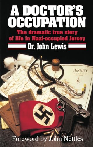 A Doctor's Occupation: The dramatic true story of life in Nazi-occupied Jersey