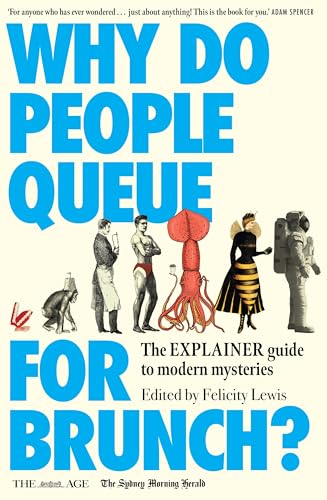 Why Do People Queue for Brunch?: The Explainer Guide to Modern Mysteries Why Do People Queue for Brunch?: The Explainer Guide to Modern Mysteries von Allen & Unwin