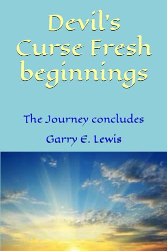 Devil's Curse Fresh beginnings: The Journey concludes (The Devil's Curse The Journey, Band 8)