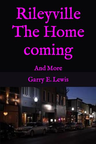 Rileyville The Home coming: And More (Return to Rileyville, Band 9)
