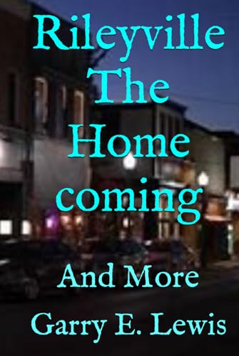 Rileyville The Home coming: And More (Return to Rileyville, Band 9)