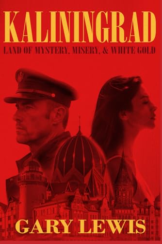 Kaliningrad: Land of Mystery Misery White Gold von Independently published