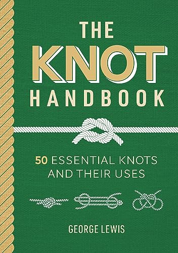 Knot Handbook: 50 Essential Knots and Their Uses von Guild of Master Craftsman Publications Ltd