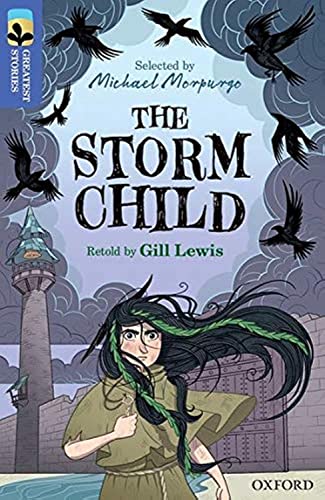 Oxford Reading Tree TreeTops Greatest Stories: Oxford Level 17: The Storm Child von Oxford University Press