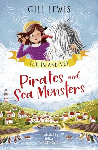 Pirates and Sea Monsters: A brand-new vet series from award-winning author Gill Lewis (The Island Vet)