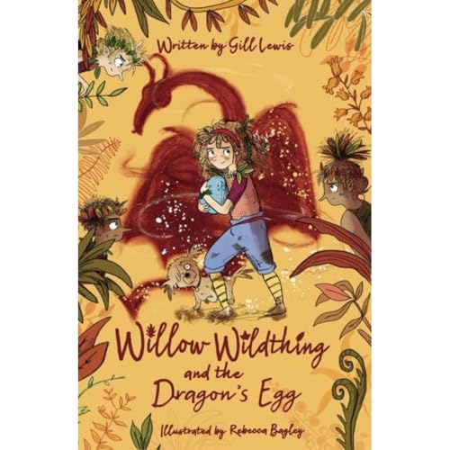 Willow Wildthing and the Dragon's Egg von Oxford University Press