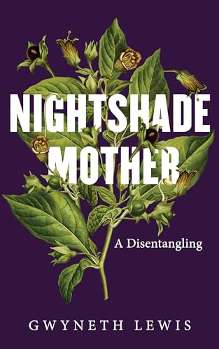Nightshade Mother: A Disentangling von University of Wales Press
