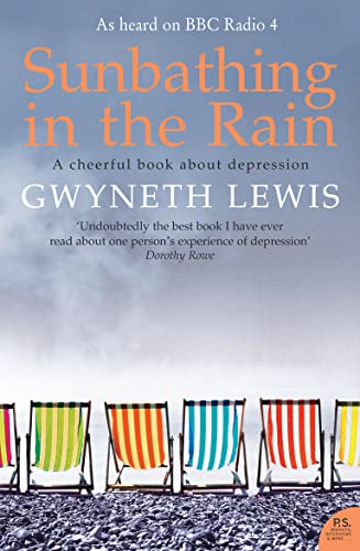 Sunbathing in the Rain: A Cheerful Book about Depression