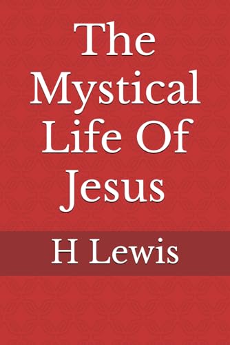 The Mystical Life Of Jesus