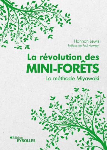La révolution des mini-forêts: La méthode Miyawaki von EYROLLES