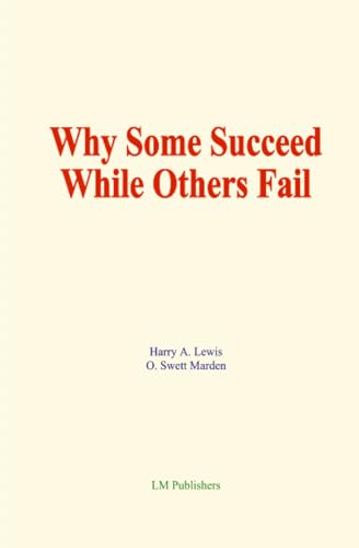 Why Some Succeed While Others Fail: The Victorious Attitude von LM Publishers
