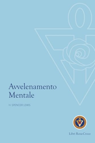 Avvelenamento Mentale (Libri RosaCroce) von Independently published