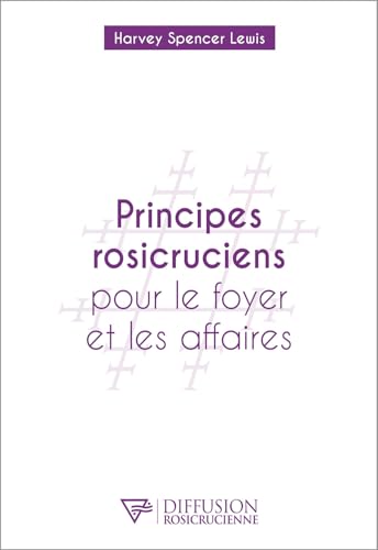 Principes rosicruciens pour le foyer et les affaires von DIFF ROSICR