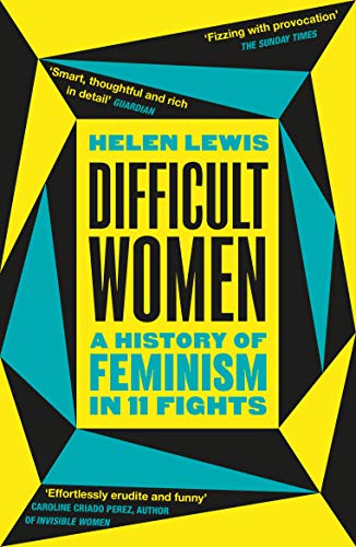 Difficult Women: A History of Feminism in 11 Fights (The Sunday Times Bestseller) von Vintage