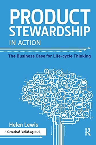 Product Stewardship in Action: The Business Case for Life-cycle Thinking von Routledge
