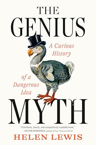 The Genius Myth: A Curious History of a Dangerous Idea von Thesis