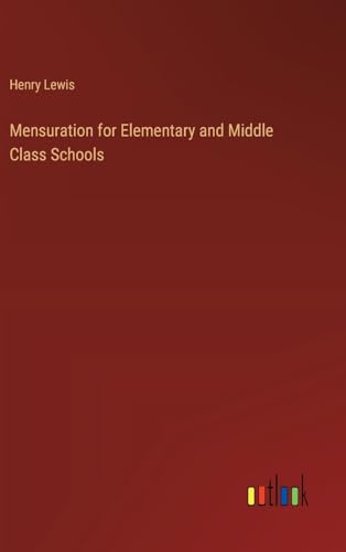 Mensuration for Elementary and Middle Class Schools von Outlook Verlag