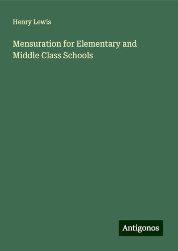 Mensuration for Elementary and Middle Class Schools von Antigonos Verlag