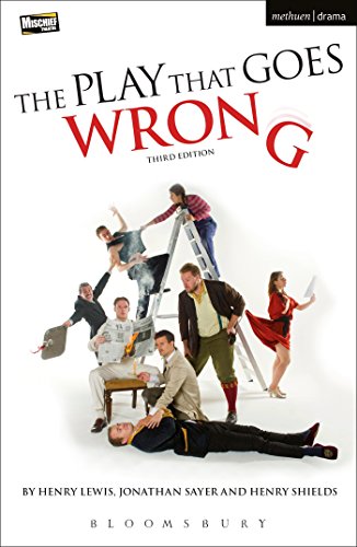 The Play That Goes Wrong: 3rd Edition (Modern Plays) von Bloomsbury Academic
