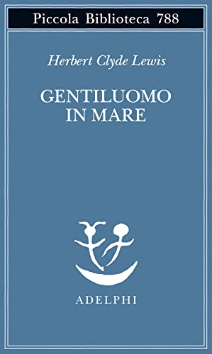 Gentiluomo in mare (Piccola biblioteca Adelphi) von Adelphi