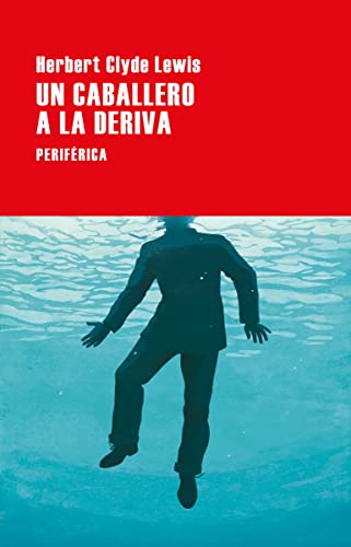 Un caballero a la deriva (Largo recorrido, Band 186) von EDITORIAL PERIFERICA (UDL)