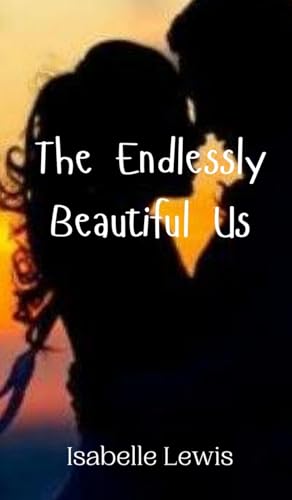 The Endlessly Beautiful Us von Creative Arts Management OÜ