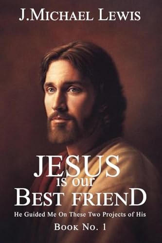 Jesus Is Our Best Friend Book No. 1: He Guided Me On These Two Projects of His Jesus Is Our Best Friend Book No. 1: He Guided Me On These Two Projects of His von Leap Write Literary