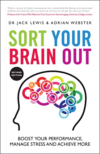 Sort Your Brain Out: Boost Your Performance, Manage Stress and Achieve More von Capstone